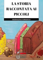 LA STORIA RACCONTATA AI PICCOLI